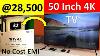 Mi Tv 50 Inch 4k Ultra Hd Smart Tv Mi 4x Pro 50 4k Tv Full Review In Hindi
