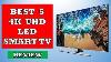 Meilleur 5 Ultra Hd 4k Led Smart Tv En 2020 Examen
