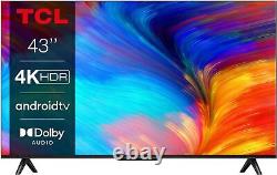 TCL 43P639K 43 pouces 4K Smart TV, HDR, Ultra HD, Smart TV alimentée par Android TV